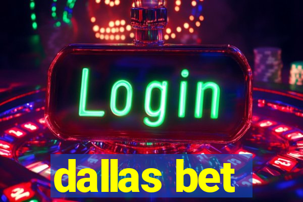 dallas bet